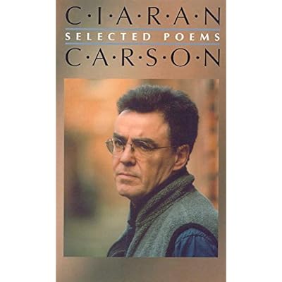 Selected Poems Ciaran Carson