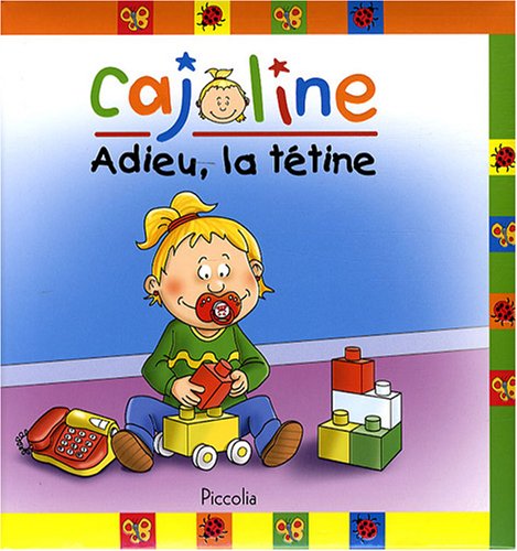 Cajoline : Adieu, la tétine