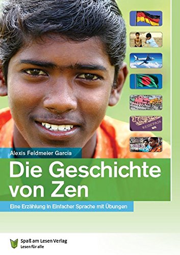 Preisvergleich Produktbild Die Geschichte von Zen: Eine Erzählung in Einfacher Sprache mit Übungen