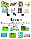 Deutsch-Bulgarisch Im Freien/Навън Zweisprachiges Bildwörterbuch für Kinder