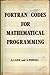 Fortran codes for mathematical programming: linear, quadratic and discrete