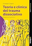 Teoria e clinica del trauma dissociativo