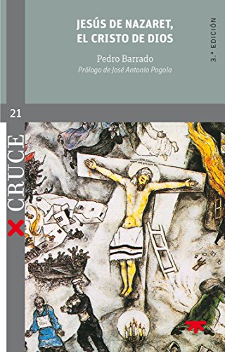 Jesús De Nazaret, El Cristo De Dios (Cruce)