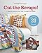 Produktbild ScrapTherapy® Cut the Scraps!: 7 Steps to Quilting Your Way through Your Stash
