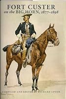 Fort Custer on the Big Horn - Second Edition 0912783508 Book Cover