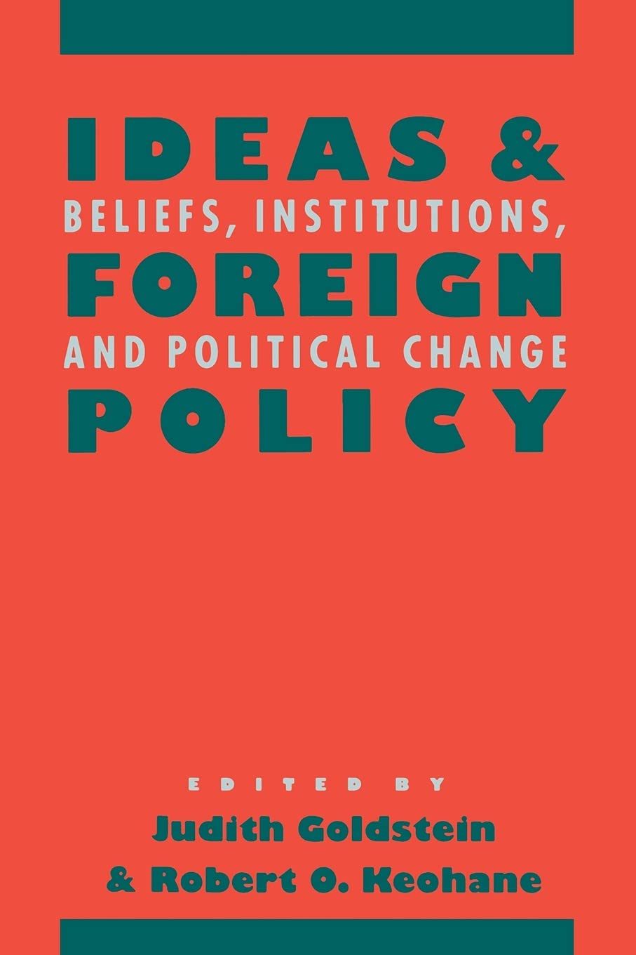 Ideas and Foreign Policy by Judith Goldstein, Robert O. Keohane - 9780801481529