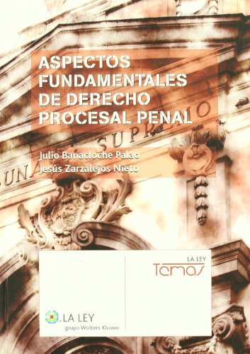 Aspectos fundamentales de derecho procesal penal (1.ª edición) (La Ley, temas)