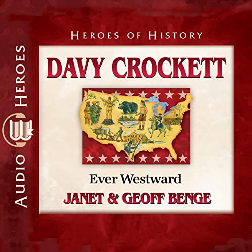 Davy Crockett Ever Westward (Audible Audio Edition)