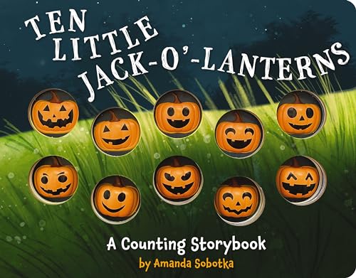 Ten Little Jack O Lanterns: A Counting Storybook...