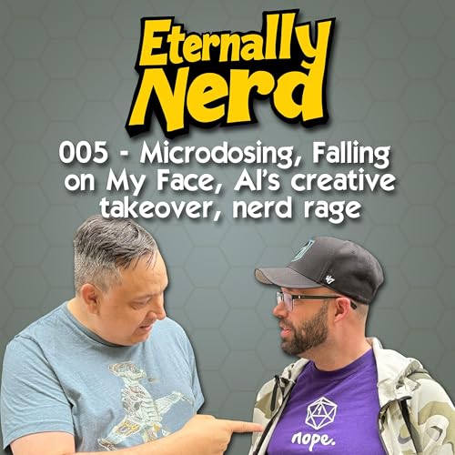 005 - Microdosing, Falling on My Face, Pugh, AI's creative takeover