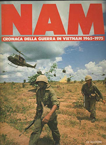 NAM. Cronaca della guerra in Vietnam 1965-1975. 2 vv