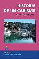 Historia de un Carisma (Spanish Edition) 849338027X Book Cover