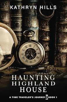 Paperback Haunting Highland House (A Time Traveler's Journey) Book