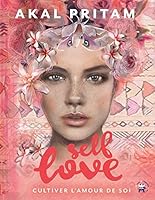 Self love: Cultiver l'amour de soi 2017101230 Book Cover