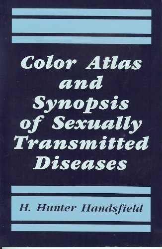Color Atlas and Synopsis of Clinical Sexually Transmitted Diseases: H ...