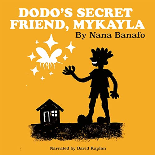 Dodo's Secret Friend, Mykayla by Nana Banafo episode artwork