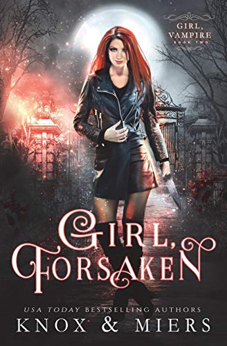 Girl, Forsaken (Girl, Vampire)