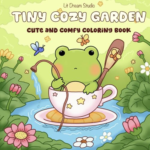 Tiny Cozy Garden Coloring Book: Cute and Comfy Illustrations for Adults and Teens featuring Whimsical Miniature Scenes and Small Cottages with Cute Animals for...