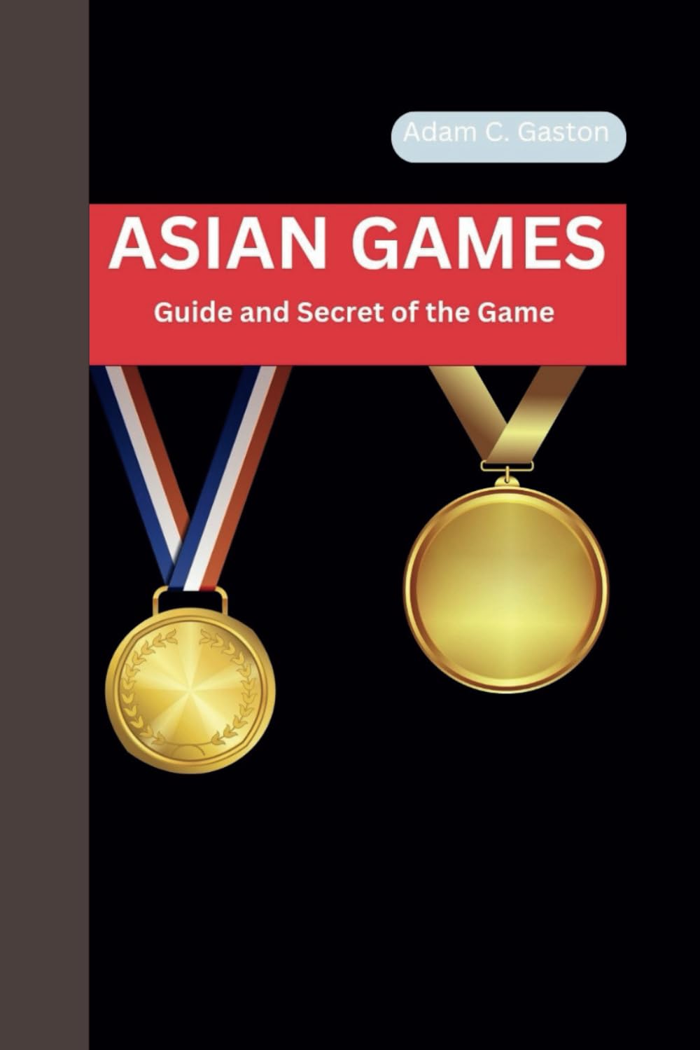 Asian Games: Guide and Secret of the Game