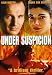Under Suspicion (P&S) (Full Frame)