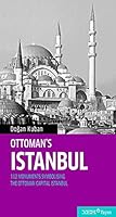 Ottoman's Istanbul: 112 Monuments Symbolising The Ottoman Capital Istanbul B00IK67Y00 Book Cover