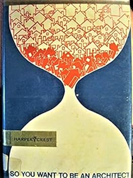 Hardcover So You Want to Be an Architect Book