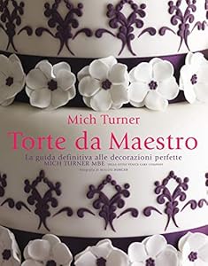 Vedi scheda su Amazon Torte da maestro. La guida definitiva alle decorazioni perfette