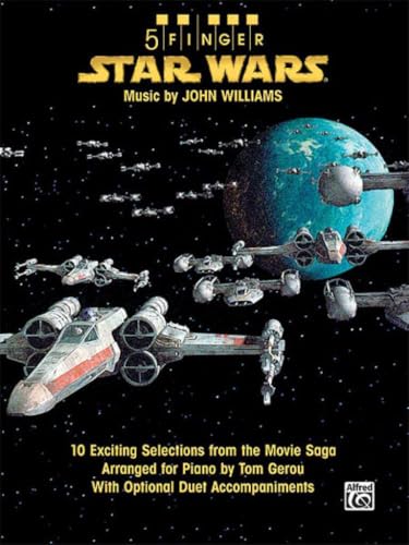 Star Wars: 10 Exciting Selections from the Movie Saga - Arranged for Piano with Optional Duet Accompaniments (5 Finger) | Beginner Easy Piano Method and Sheet Music | Songbook with 10 Iconic Classics
