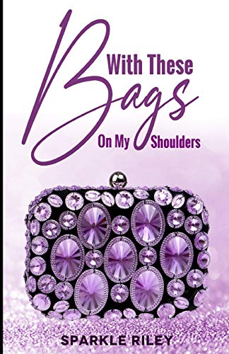 With these bags on my shoulders