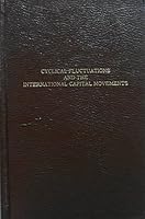 Cyclical fluctuations and the international capital movements of the United States, 1865-1897 (International finance) 0405112491 Book Cover
