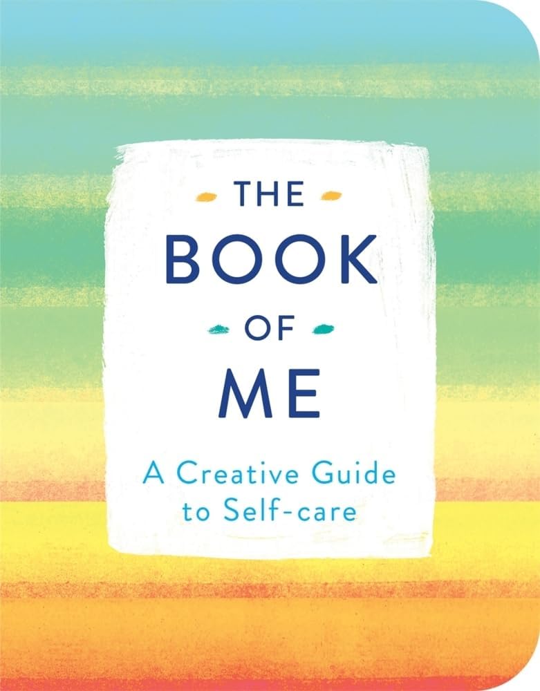 The Book of Me: A Creative Guide to Self-care Paperback – 10 Jan. 2019