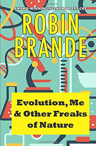 Evolution, Me & Other Freaks of Nature