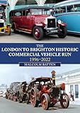The London to Brighton Historic Commercial Vehicle Run: 1996-2021