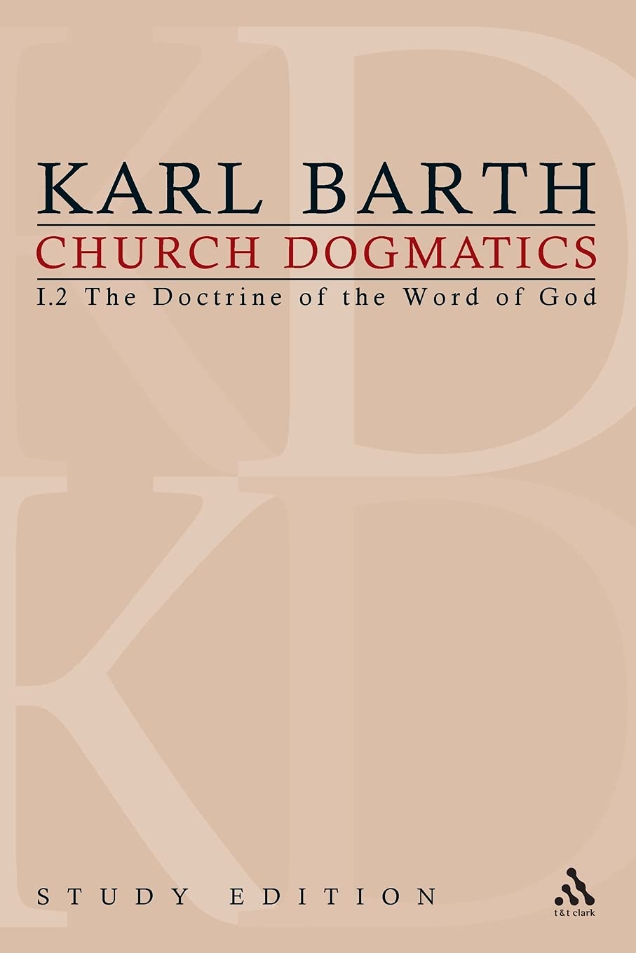 Church Dogmatics Study Edition 4: I.2 The Doctrine of the Word of God: The Doctrine of the Word of God I.2 § 16-18