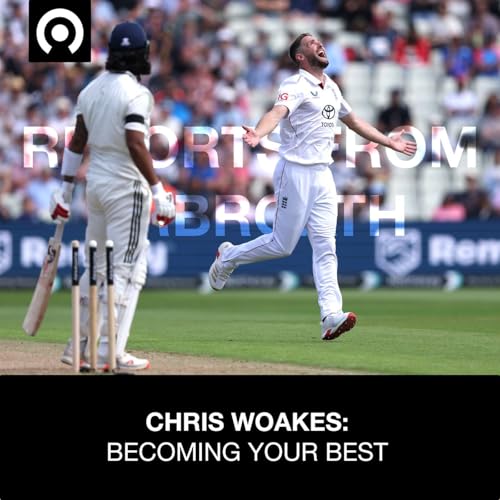 Chris Woakes: Becoming Your Best