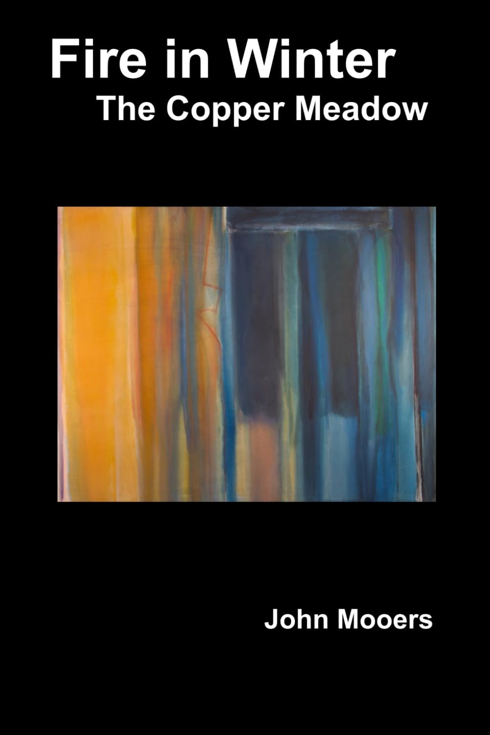 Fire in Winter: The Copper Meadow