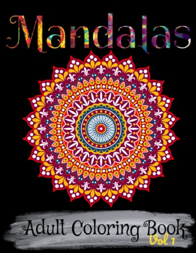 Mandala Adult Coloring Book - Features 50 Calm, Fun, Easy, Relaxing, & Unique Mandalas Coloring Book - Coloring for Adult Relaxation & Stress Relief (Mandalas Adult Coloring Books)