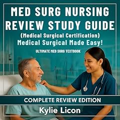 Med Surg Nursing Review Study Guide (Medical Surgical Certification) - Medical Surgical Made Easy! Ultimate Med Surg Texbook - Complete Review Edition Audiolibro Por Kylie Licon arte de portada