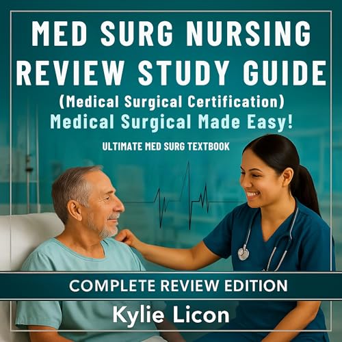 Page de couverture de Med Surg Nursing Review Study Guide (Medical Surgical Certification) - Medical Surgical Made Easy! Ultimate Med Surg Texbook - Complete Review Edition