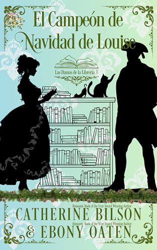 El Campeón de Navidad de Louise: Las Bellas de la Librería Libro 3