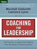 Coaching for Leadership: The Practice of Leadership Coaching from the World's Greatest Coaches
