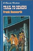 Trail to Deming (Classic Western) (Classic Westerns) 0709059280 Book Cover