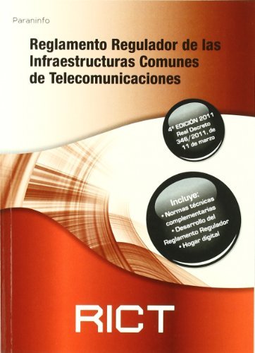Reglamento regulador de las Infraestructuras Comunes de Telecomunicaciones. RICT 2011. (Electricidad