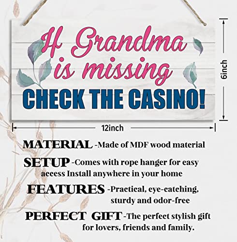 Funny Grandma Wood Decor Sign, If Grandma is Missing Check The Casino, Hanging Printed Wooden Plaque Decor, Perfect for Any Gambling Grandma, Home Decor Sign, Gift for Grandma 12×6 inch