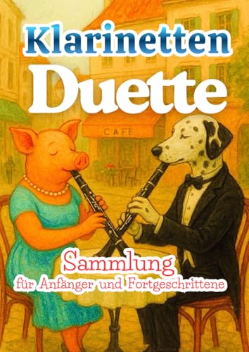 Clarinet Duet Arrangements Collection: arrangements for two clarinets (German Edition)