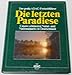 Produktbild Die letzten Paradiese.Unsere schönsten Natur- und Nationalparks in Deutschland.