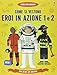 Come si vestono... eroi in azione. Con adesivi. Ediz. illustrata