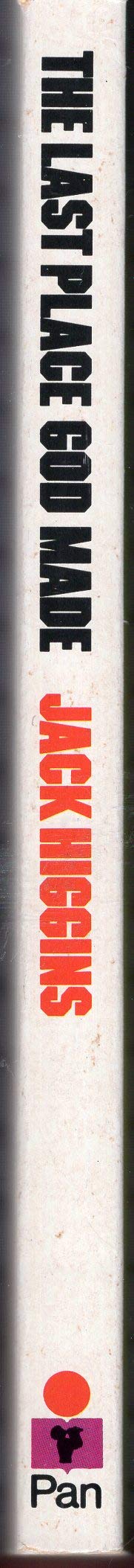 The last place God made [Paperback] Higgins, Jack - PT01