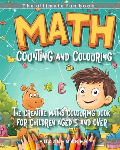 Number sequences & colouring fun - The creative maths colouring book for ages 5 and up: Learn numbers with number sequences. Motifs for colouring and learning