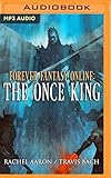 The Once King: Forever Fantasy Online, Book 3